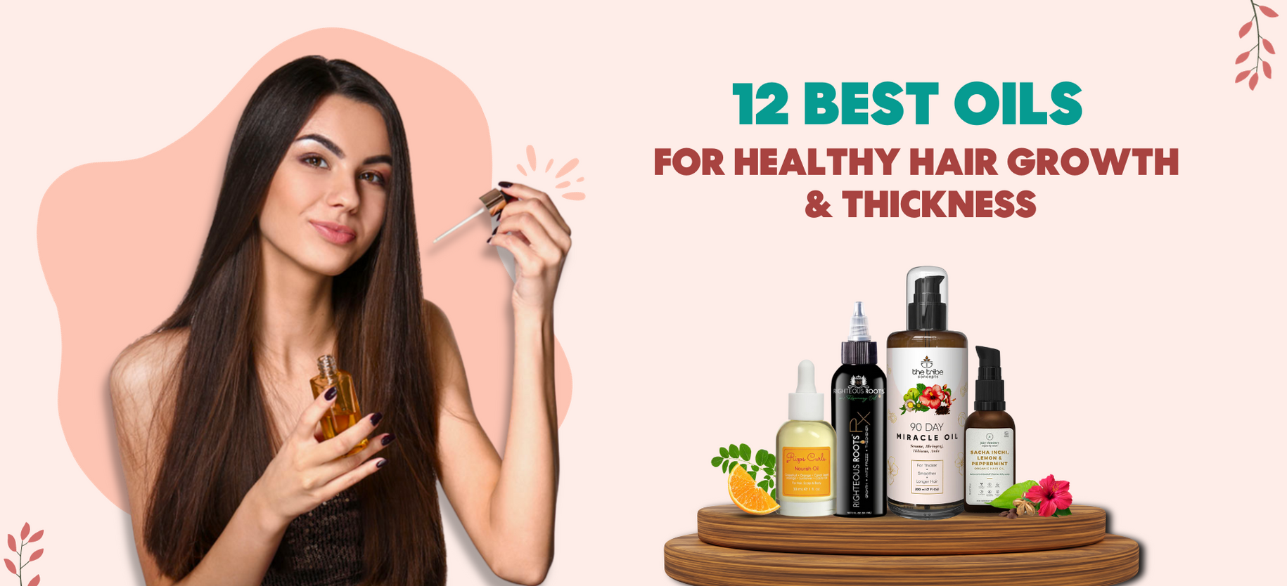 12 Best Oils For Healthy Hair Growth & Thickness